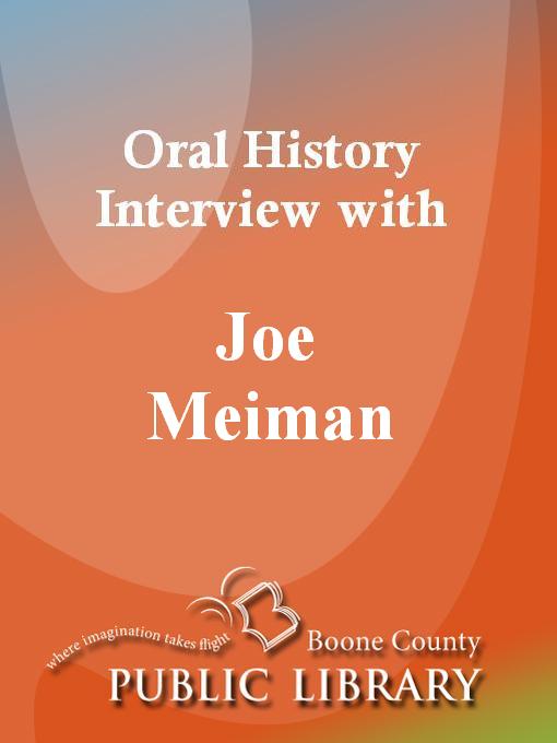 Cover image for Oral History Interview with Joe Meiman